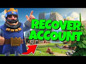 How to RECOVER Your Clash Royale Account - Clash Royale Account Recovery Tutorial