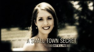Dateline Episode Preview: A Small Town Secret