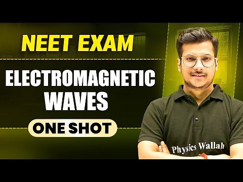 ELECTROMAGNETIC WAVES in 1 Shot || All Concepts & PYQs Covered || Prachand NEET
