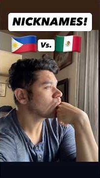 Filipino vs Mexican nicknames