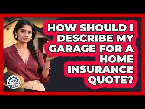 How Should I Describe My Garage For A Home Insurance Quote?