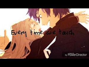 Nightcore Every time we touch ~