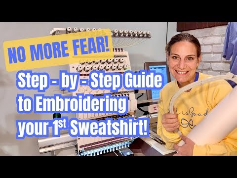 No More Fear! Step by Step Guide to Your First Sweatshirt On The BAi Embroidery Machine!