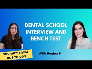 How to ace the Dental school interview and Bench test for Foreign trained dentists