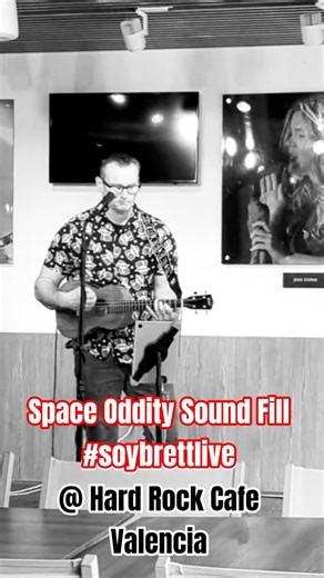 "Space Oddity" #davidbowie Sound Fill by Soy Brett #livemusic Hard Rock Cafe Valencia