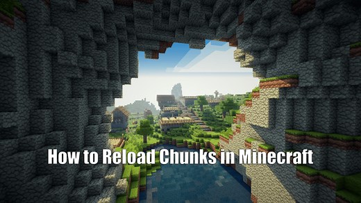 How to Reload Chunks in Minecraft (All Methods)