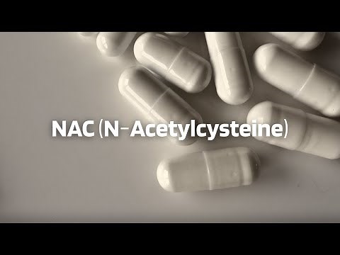 Health Benefits of NAC (N-acetylcysteine)
