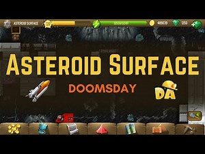 Asteroid Surface - #7 Doomsday (2020) - Diggy's Adventure