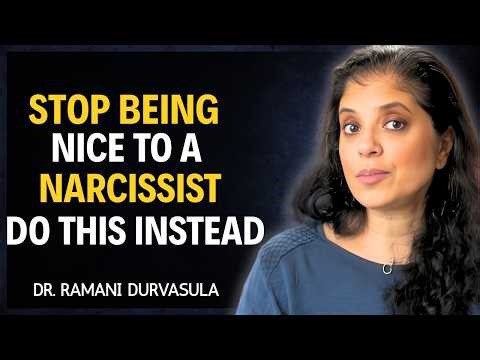 Stop Being Nice to a Narcissist — Do THIS Instead | Dr. Ramani