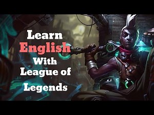 Understanding English with League of Legends! Learn English with video games!