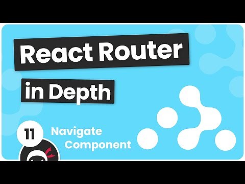 React Router in Depth #11 - Navigate Component