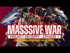 PROJECT ENTROPY: MASSIVE WAR - SERVER 86 - EPISODE 1