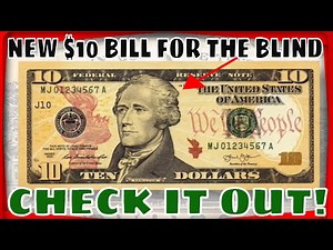 NEW $10 BILL COMING OUT IN THE US - Features Design for the Blind in 2026