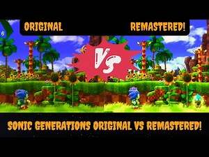 Sonic Generations Original vs Remastered Graphics Comparison