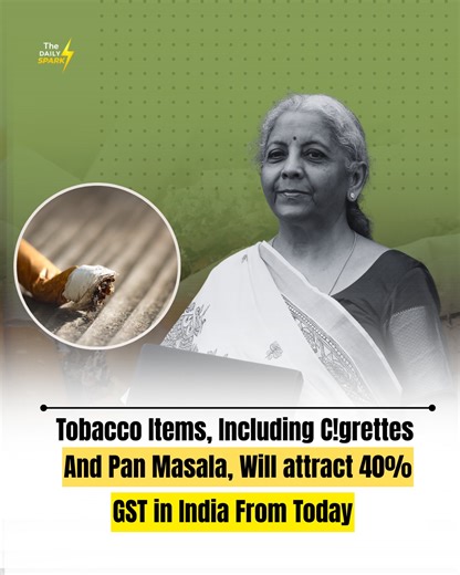 The Daily Spark on Instagram: "From February 1, 2026, the Indian government has introduced a new tax structure on tobacco products, setting a maximum GST rate of 40% on items like cigarettes, pan masala, and gutkha, along with extra excise duties and a health cess. This replaces the earlier system of 28% GST plus compensation cess, aimed at reducing consumption of so-called “sin goods.” Bidis, however, will continue to be taxed at a lower rate of 18%. #bjp #budget #2026 #explore #feed #modi"