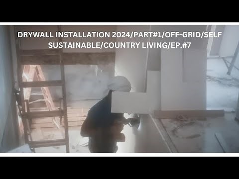 Country Living/Off-grid/Preparedness/Jamaica/Drywall Installation part#1/Episode#8