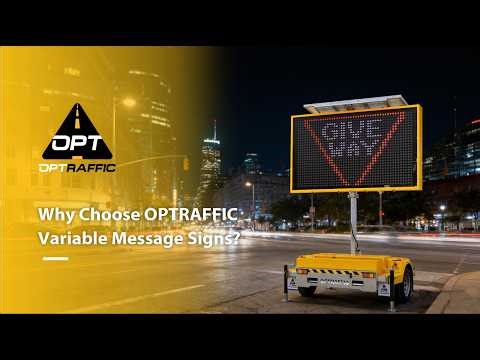 Why Choose OPTRAFFIC Variable Message Signs?