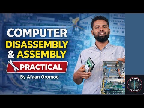 Akkaataa Computer Disassembly fi Assembly Itti Goonu| Practical Step-by-Step | Afaan Oromoo