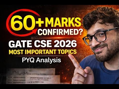 60+ Marks Strategy for GATE CSE 2026 🔥| Most Important PYQ Topics