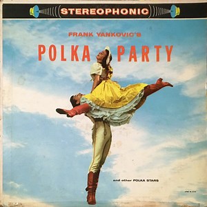 Frank Yankovic And His Orchestra / Victor Zembruski Orchestra - Polka Party