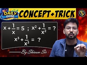 🔥 Algebra Tricks: x + 1/x Type Questions | Math Tricks for Fast Calculation | Shivam Sir Daily Dose