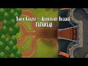BTD6 - Dark Castle (Alternate Bloons) TUTORIAL!