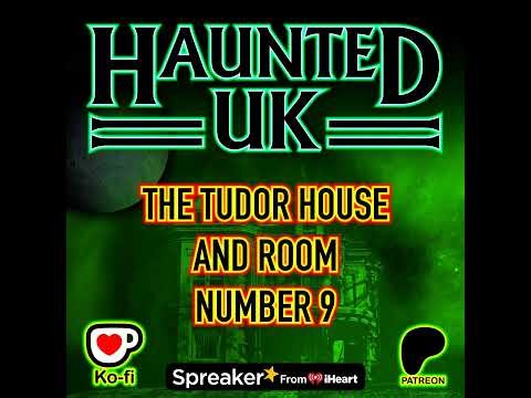 The Tudor House and Room Number Nine | True Paranormal Listener Story