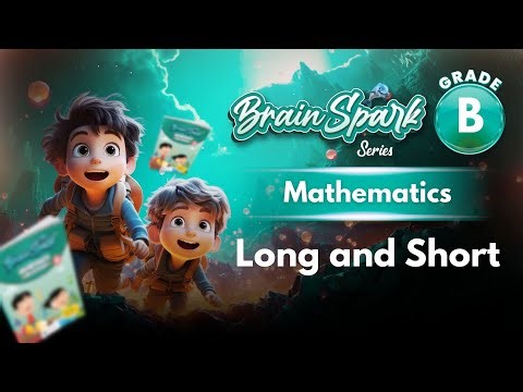 Long and Short | Maths Grade B | Chapter 3 | IP Study