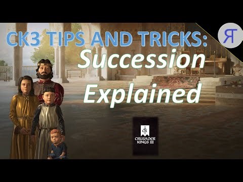 CK3 TIPS AND TRICKS: SUCCESSION EXPLAINED!