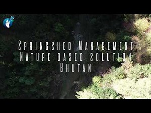 Tarayana Foundation | Naturebased Solution: Springshed Management at Dogar, Paro District |COP28