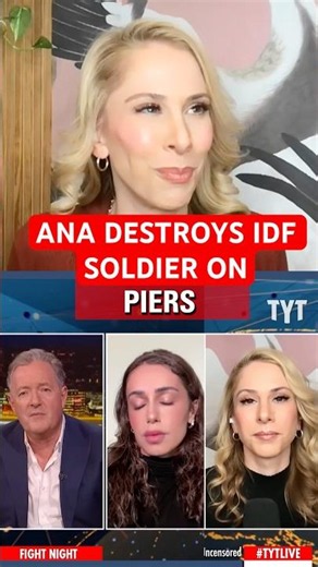 Ana makes IDF Soldier CRY to Piers - Piers BACKS Ana & Cenk!! #tyt #breakingnews #piersmorgan
