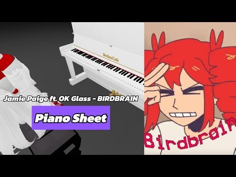 BIRDBRAIN - Jamie Paige, OK Glass ft. Kasane Teto | Roblox Piano🎹 [ sheets in desc ]