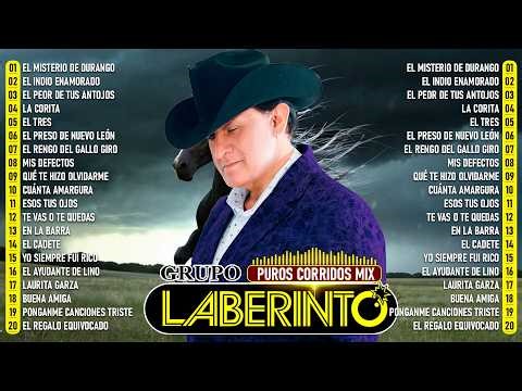 Grupo Laberinto Mix 🔥 Laberinto Exitos Sus Mejores Canciones Mix Inolvidable 🔥 Puros Corridos 2026