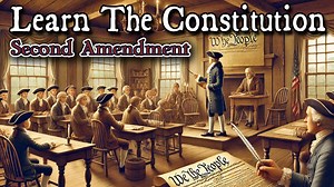 Learning The Constitution | 2nd Amendment Part 1