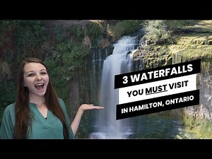3 Waterfalls You MUST Visit in Hamilton, Ontario