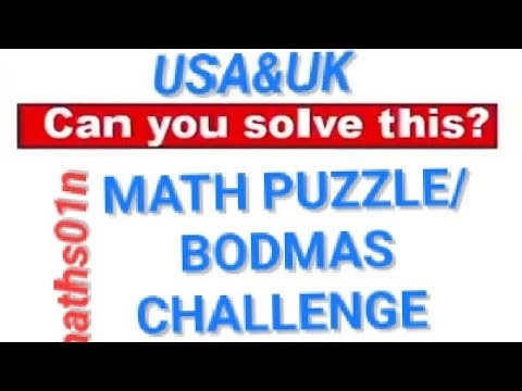 Hello 'USA&UK'Can you crack this BODMAS/PUZZLE challenge?🔥💥#Braintease#UK#USA#Mathlogic