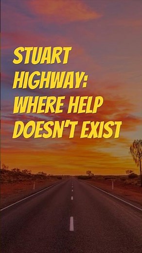 The Terrifying Truth About Australia’s Most Remote Highway