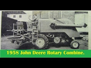 1958 John Deere Rotary Combine.
