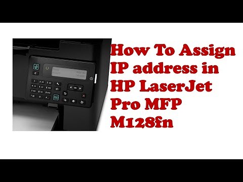 How To Assign IP address in HP LaserJet Pro MFP M128fn #how#howto #printer #new #hp #ip