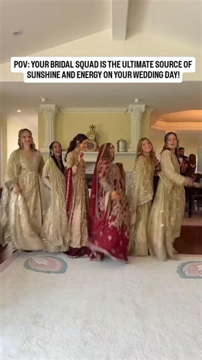 POV: YOUR BRIDAL SQUAD IS THE ULTIMATE SOURCE OF SUNSHINE AND ENERGY ON YOUR WEDDING DAY!