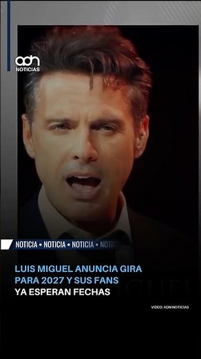 Luis Miguel announces tour for 2027 and his fans are already waiting for dates