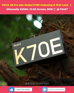 60K views · 1.7K reactions | POCO X6 Pro aka Redmi K70E Unboxing & First Look ⚡ Dimensity 8300U, 12-bit Screen, 90W @ ₹24K? | TrakinTech | Facebook