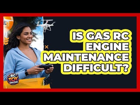 Is Gas RC Engine Maintenance Difficult?