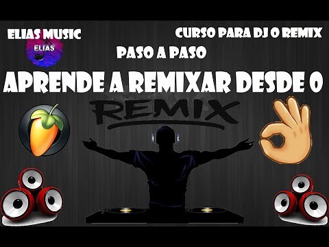 COMO HACER UN REMIX / curso para dj o remixer / clase 1 / FL studio