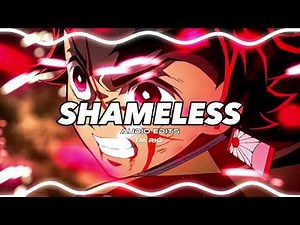 "Shameless" - Camila Cabello [Edit Audio]