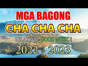 NEW BEST CHA CHA DISCO MEDLEY 2022. BAGONG NONSTOP CHA CHA REMIX 2022. FILIPINAS CHA CHA TREBLE 2022