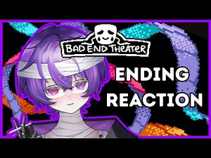 Dessah reacts to the ending of Bad End Theater (TRUE END)