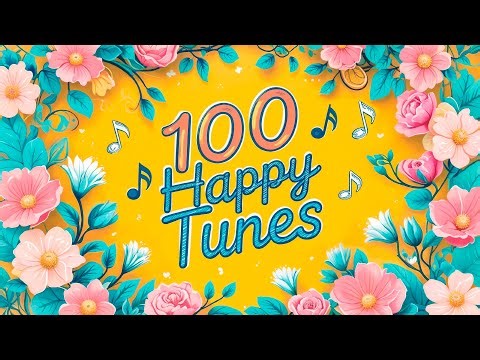 100 Happy Tunes 😊 Vol. 2 – A New Wave of Joyful, Positive Vibes