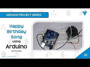 Arduino Project Series #1 - Happy Birthday Song with Speaker