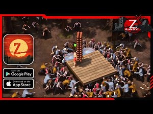 Last Z Gameplay Walkthrough (Android/iOS) / Last Z